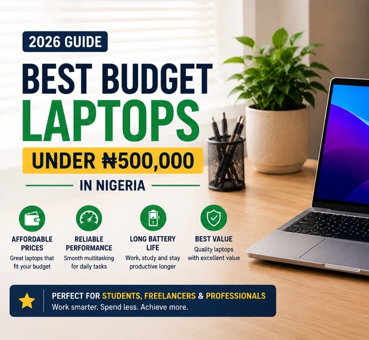 Best Budget Laptop Under 500,000 Naira in Nigeria- Buyer’s Guide
