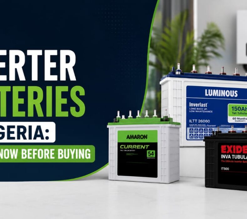 Inverter Batteries In Nigeria : What To Know Before Buying