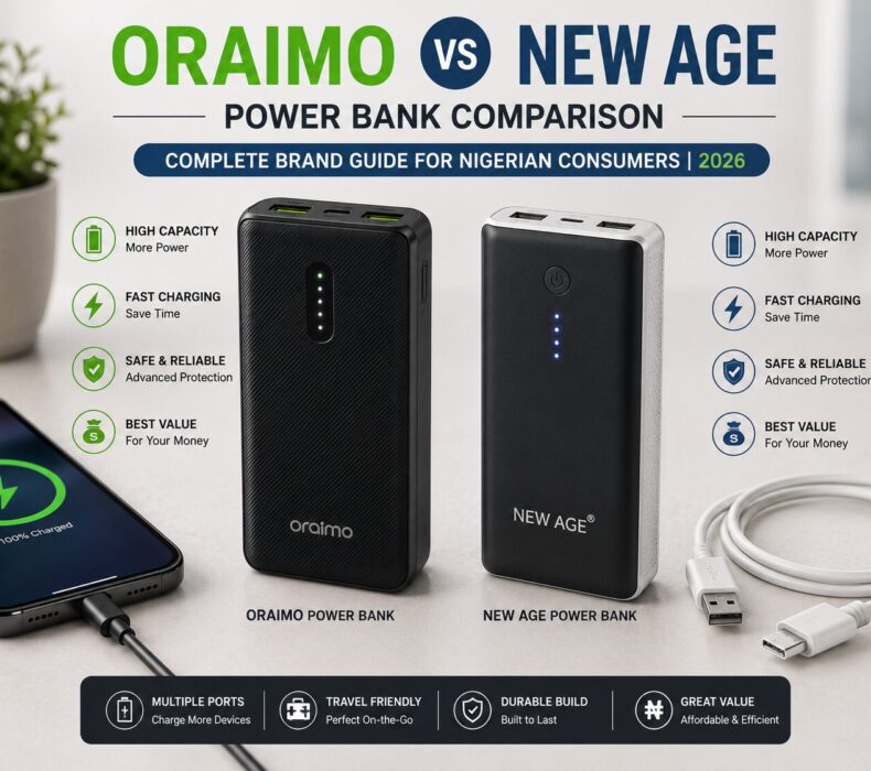 Oraimo vs New Age Power Banks: A Complete Comparison Guide