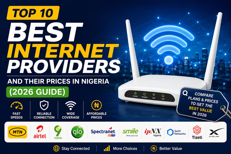 Top 10 Best Internet Providers and Their Prices in Nigeria (2026 Guide)