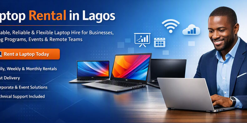 Laptop Rental in Lagos: Affordable, Flexible, and Reliable Computing Solutions