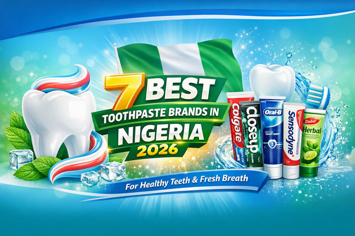 7 Best Toothpaste Brands in Nigeria (2026): Top Choices for Healthy Teeth and Fresh Breath top toothbrush brands in nigeria