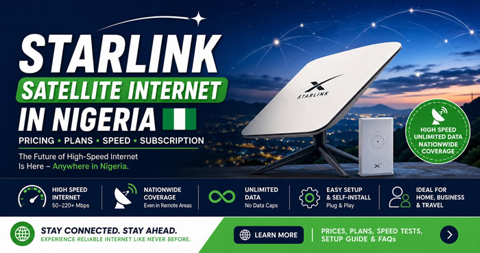 Starlink Satellite Internet in Nigeria: Pricing, Plans, Speed, Subscription & Frequently Asked Questions (2026 Guide)