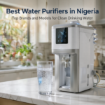 Best Water Purifiers in Nigeria: Top Brands and Models for Clean Drinking Water for homes, offices, and Nigerian families